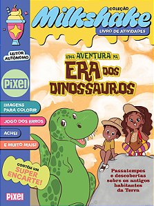 Livro Coleção Milkshake - Uma Aventura Na Era Dos Dinossa...