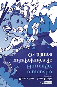 Livro Os Planos Mirabolantes De Horrendo, O Monstro