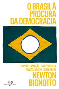 Livro O Brasil à procura da democracia: Da Proclamação da...