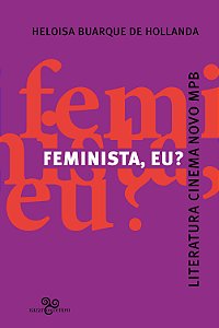 Livro Feminista, eu?: Literatura, Cinema Novo, MPB