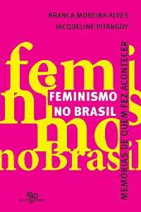 Livro Feminismo no Brasil: Memórias de quem fez acontecer