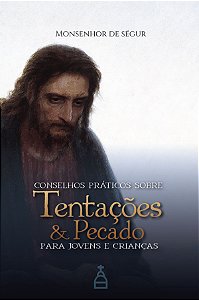 Livro Conselhos Práticos Sobre Tentações E Pecado - Para Jovens...