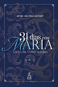 Livro 31 Dias Com Maria - Causa Da Nossa Alegria