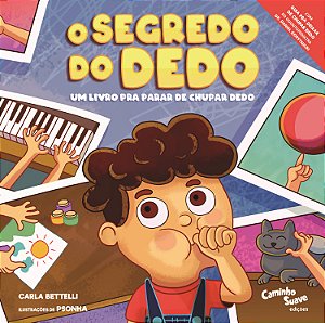 Segredo do Dedo: Um Livro Pra Parar de Chupar Dedo