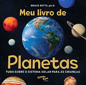 Meu Livro De Planetas - Tudo Sobre o Sistema Solar Para C...