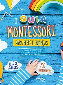 Livro O Guia Montessori Para Bebês E Crianças – Estimule ...