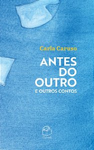 Livro Antes Do Outro E Outros Contos