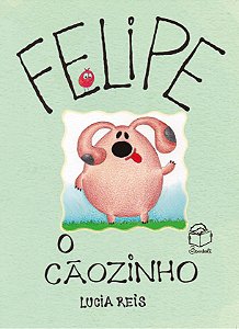 Livro Felipe, O Cãozinho