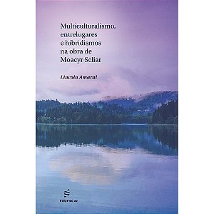 Livro Multiculturalismo, entrelugares e hibridismos na obra de ...