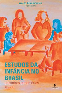 Livro Estudos da infância no Brasil: encontros e memórias