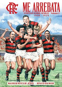 Livro ME ARREBATA: EPOPEIAS RUBRO-NEGRAS (volume 2)