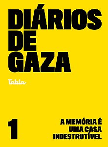 Livro Diários de Gaza: A memória é uma casa indestrutível...