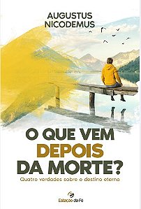 Livro O Que Vem Depois Da Morte?