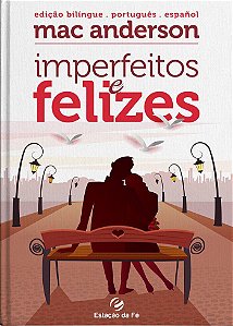 Livro Imperfeitos E Felizes - Edição Bilingue