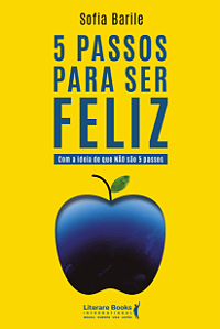 Livro 5 passos para ser feliz: com a ideia de que não são...
