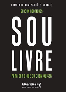 Livro Sou livre para ser o que ou quem quiser: rompendo c...