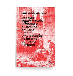 Livro Desejos ingovernáveis: Rimbaud e a comuna de Paris ...