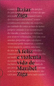 Livro A Feliz E Violenta Vida De Maribel Ziga