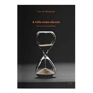 Livro A Vida Como Ela Era: Retratos Da Pandemia