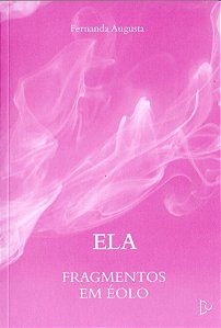 Livro Ela: Fragmantos Em Éolo