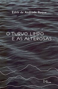 Livro O Turvo Limpo E As Alterosas