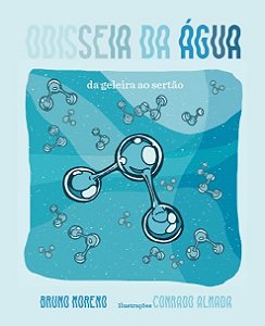 Livro A Odisseia Da Água: Da Geleira Ao Sertão