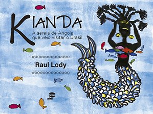 Livro Kianda: a sereia de Angola que veio visitar o Brasi...