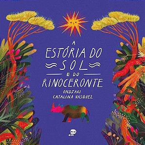 Livro A estória do sol e do rinoceronte