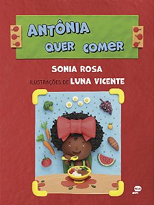 Livro Antônia Quer Comer
