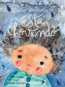 Livro Quero Brincar E Está Chovendo