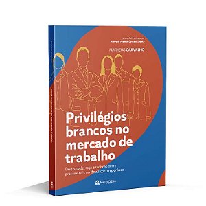 Livro Privilégios brancos no mercado de trabalho
