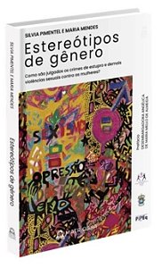 Livro Estereótipos De Gênero: Como São Julgados Os Crimes De Es...