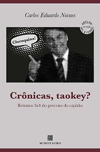 Livro Crônicas, taokey?: retratos 3x4 do governo do capit...