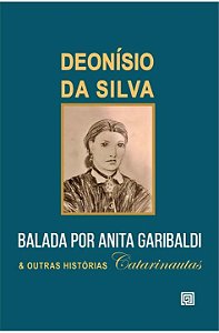 Livro Balada por Anita Garibaldi e outras histórias catar...