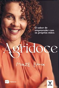 Livro Agridoce: o sabor de empreender com as próprias mão...