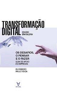 Livro Transformação digital: os desafios, o pensar e o fa...