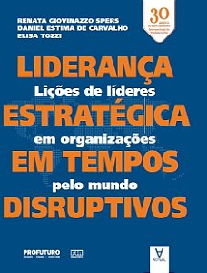 Livro Liderança estratégica em tempos disruptivos: lições...
