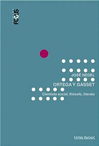 Livro Ortega Y Gasset - Cientista Social, Filósofo, Liter...