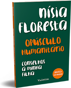 Livro Opúsculo Humanitário E Conselhos À Minha Filha - Ní...