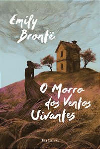Livro O Morro Dos Ventos Uivantes : Emily Brontë (Edição Especi...