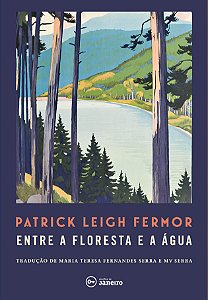 Livro Entre a floresta e a água: A pé até Constantinopla:...