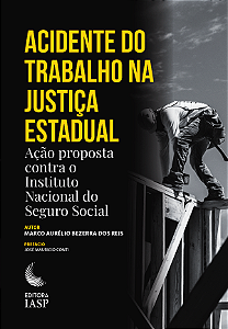 Livro Acidente Do Trabalho Na Justiça Estadual - Ação Proposta ...