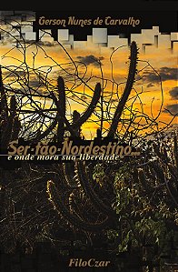 Livro Ser-tão-nordestino…: E onde mora sua liberdade