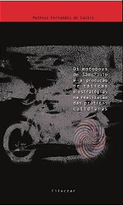 Livro Os motoboys de são paulo e a produção de táticas e ...