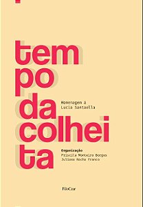 Livro Tempo Da Colheita: Homenagem À Lucia Santaella