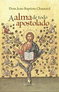 Livro A Alma De Todo Apostolado