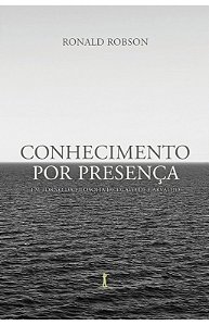 Livro Conhecimento Por Presença: Em Torno Da Filosofia De...