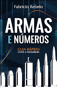 Livro Armas E Números. Guia Rápido Contra A Manipulação