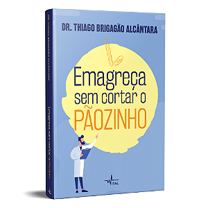 Livro EMAGREÇA SEM CORTAR O PÃOZINHO