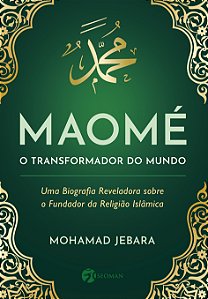 Livro Maomé - o transformador do mundo: uma biografia rev...